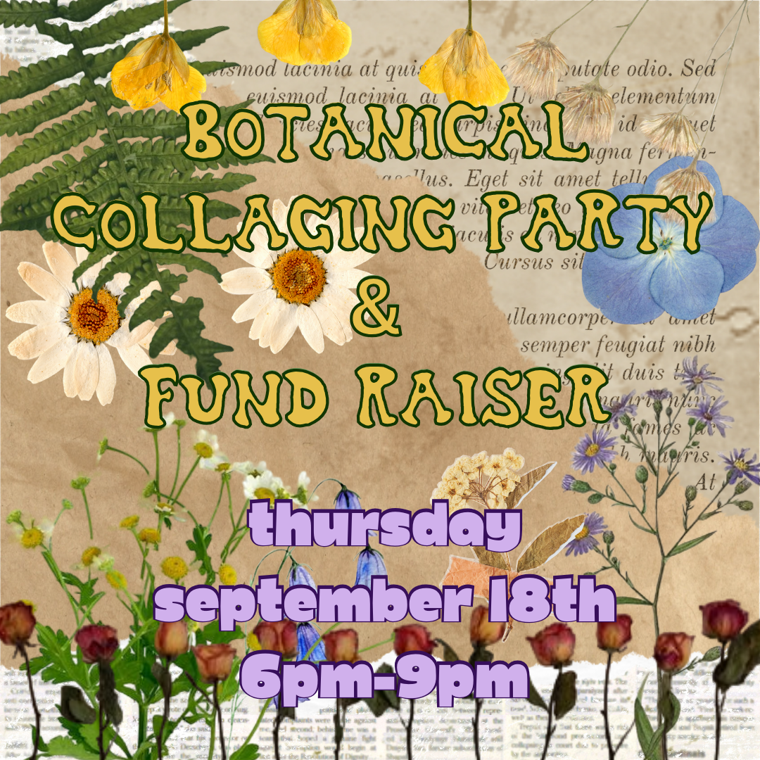 Botanical Collaging Fund Raiser (9/18)