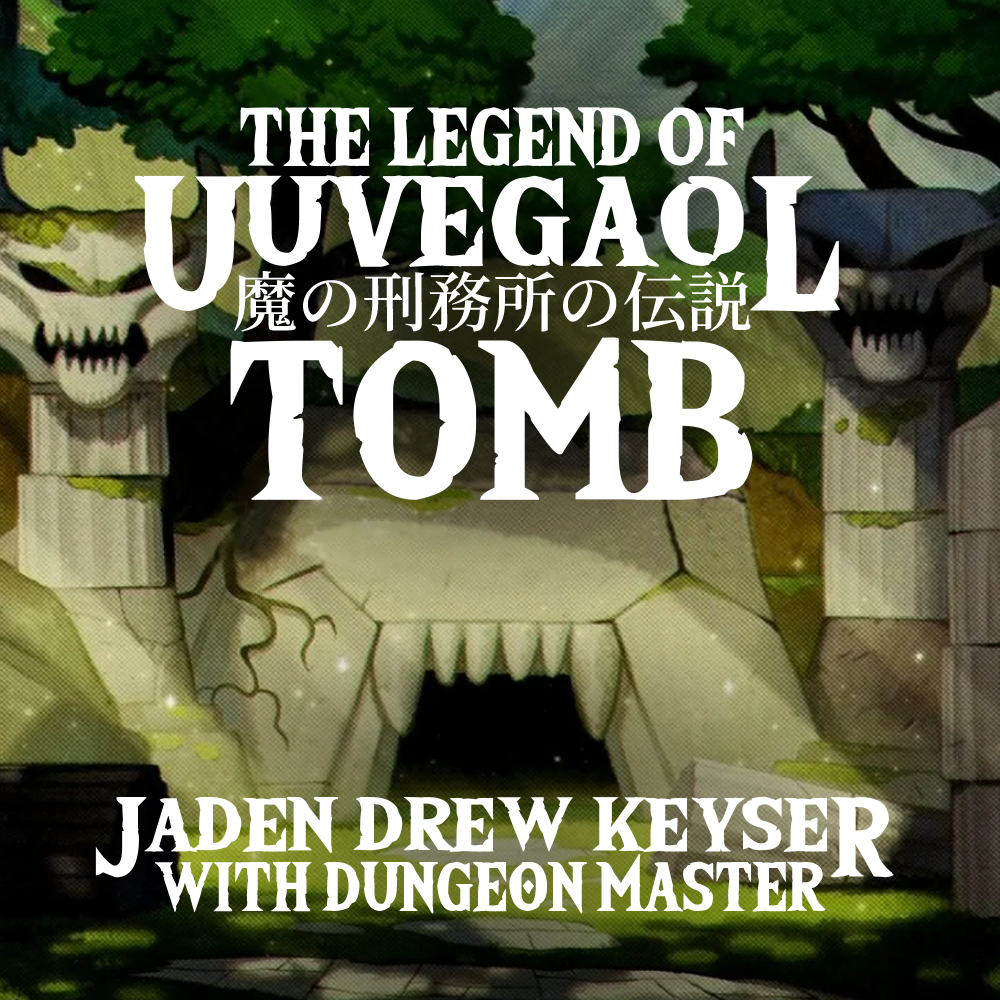 The Legend of Uuvegaol Tomb (D&D 5E) (04/23)