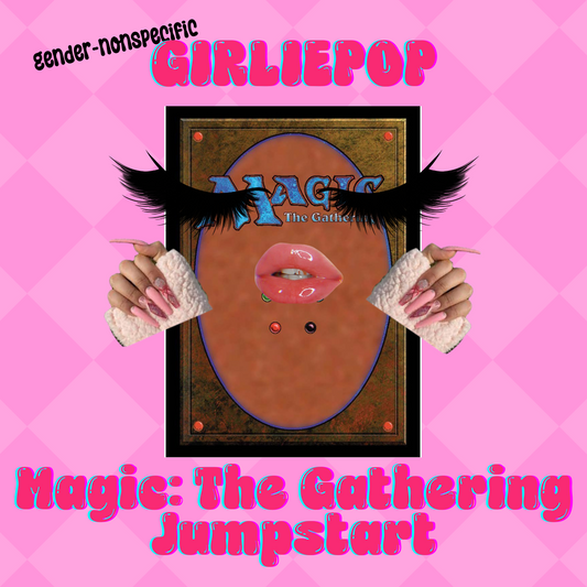 Girliepop Magic, Learn Magic: The Gathering (November)
