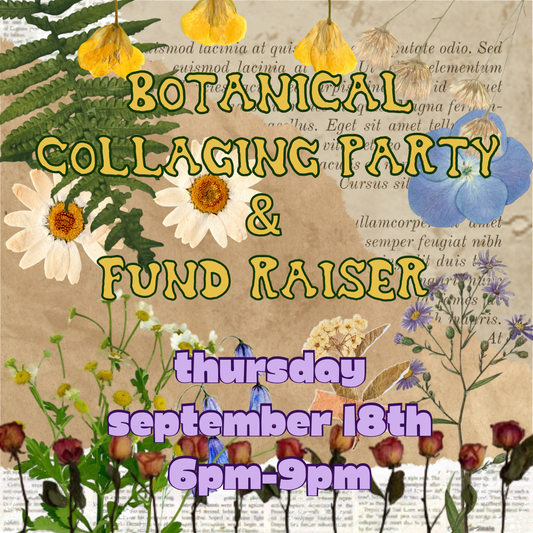 Botanical Collaging Fund Raiser (9/18)