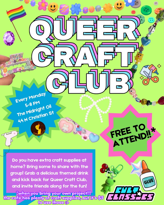 Queer Craft Club (Mondays)