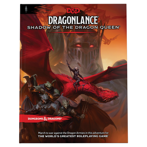 D&D 5E Dragonlance: Shadow of the Dragon Queen